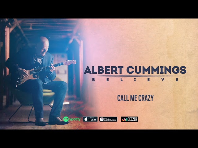 Albert Cummings - Call Me Crazy