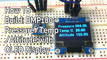 How to Build: Arduino Bmp180 Pressure Temperature Altitude Meter with OLED Display