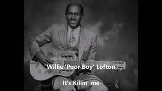 Willie 'Poor Boy' Lofton-It's Killin' me