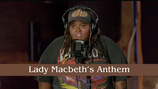Lady Macbeth's Anthem