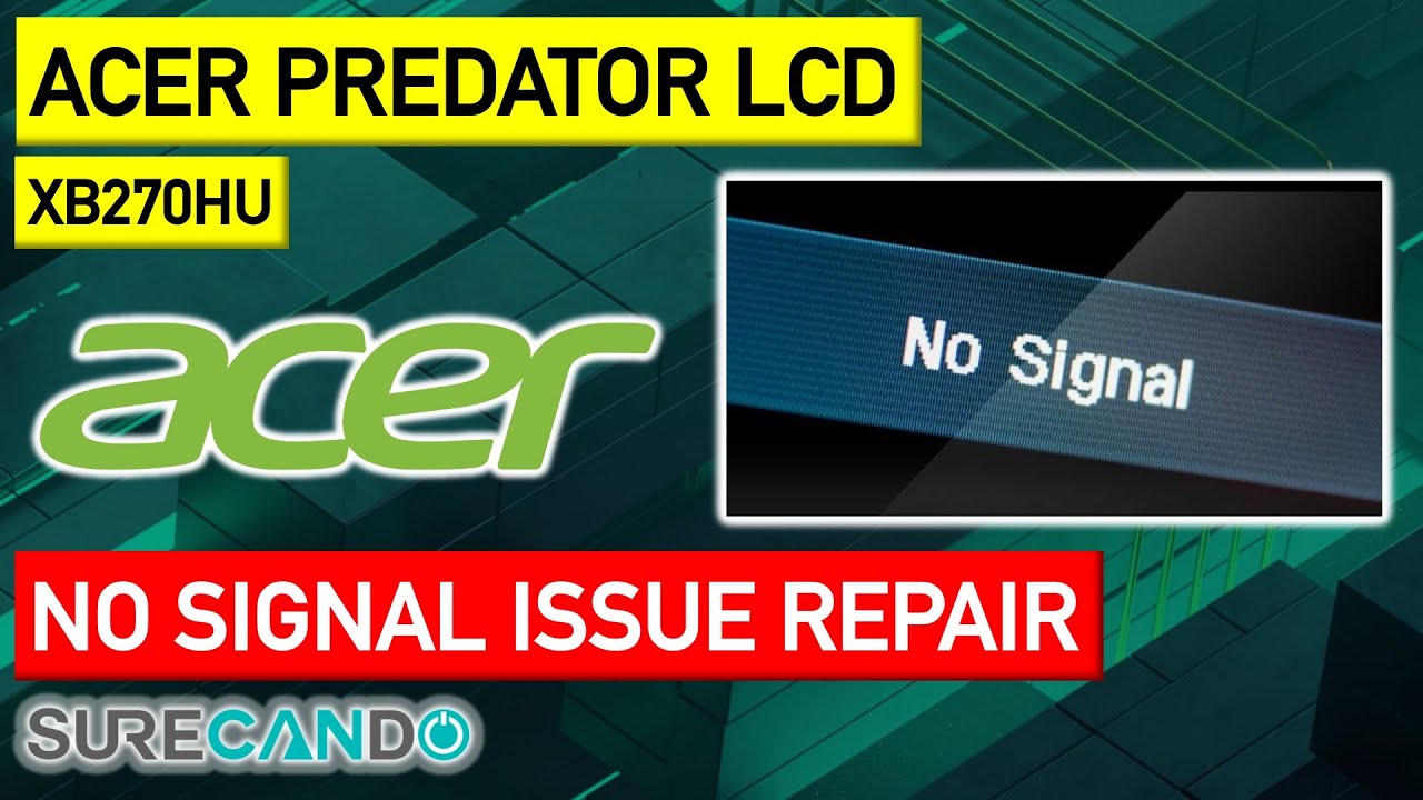 NO SIGNAL Issue Repair Attempt Fix Acer Predator XB270HU 27