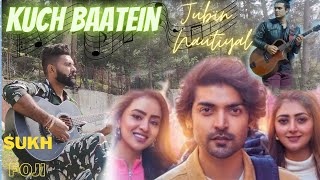 Kuch baatein || Jubin Nautiyal || Gurmeet || Sukh foji !! Guitar 🎸 cover