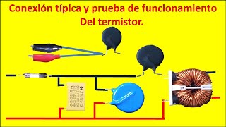 Cómo probar el termistor para saber su funcionamiento ,más conexión tipica  en una  fuente.