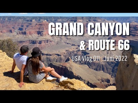 Grand Canyon und Route 66 • USA Westküste Vlog 011