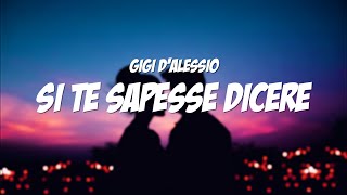 Miniatura de "SI TE SAPESSE DICERE - Gigi D'Alessio (Lyrics / Testo)"