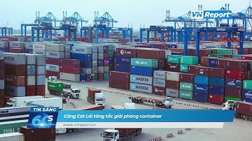 Cảng Cát Lái tăng tốc giải phóng container