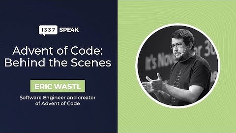 Eric Wastl - Advent of Code: Behind The Scenes - Leetspeak 2019