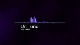 Dr. Tune - File Select | Original Composition 44