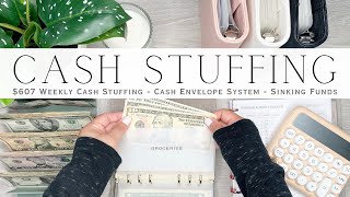 Cash Stuffing $607 | Weekly Cash Stuffing | Cash Envelope System | Sinking Funds & Savings Challenge