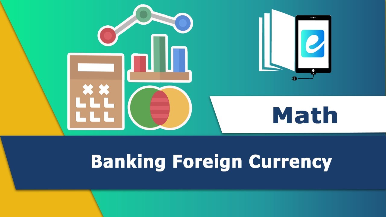 How Banking Foreign Currency Accounts Work||Animated Maths Video||elearn K12