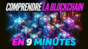 Comprendre la révolution de la blockchain en 9 minutes - Guide pour débutants
