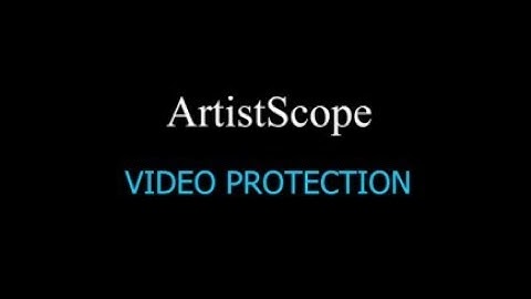 ArtistScope Video Protection
