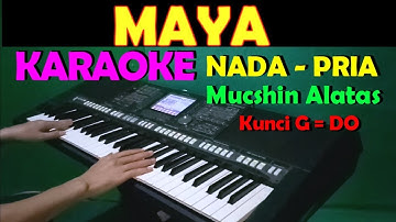 MAYA - Mucshin Alatas | KARAOKE NADA PRIA || Dangdut Nostalgia