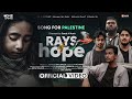 Palestine song rays of hope  official  one empire