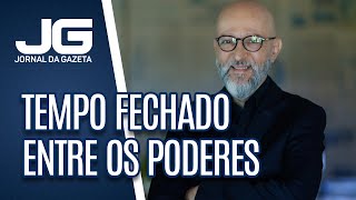 Josias de Souza / Tempo fechado entre os Poderes