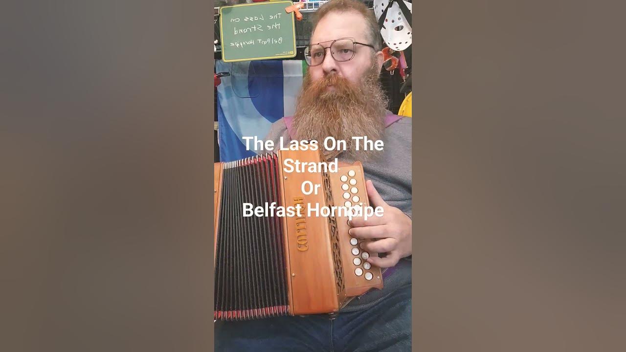 The lass on the strand or the belfast hornpipe #irishmusic #diatonicaccordion #hornpipe