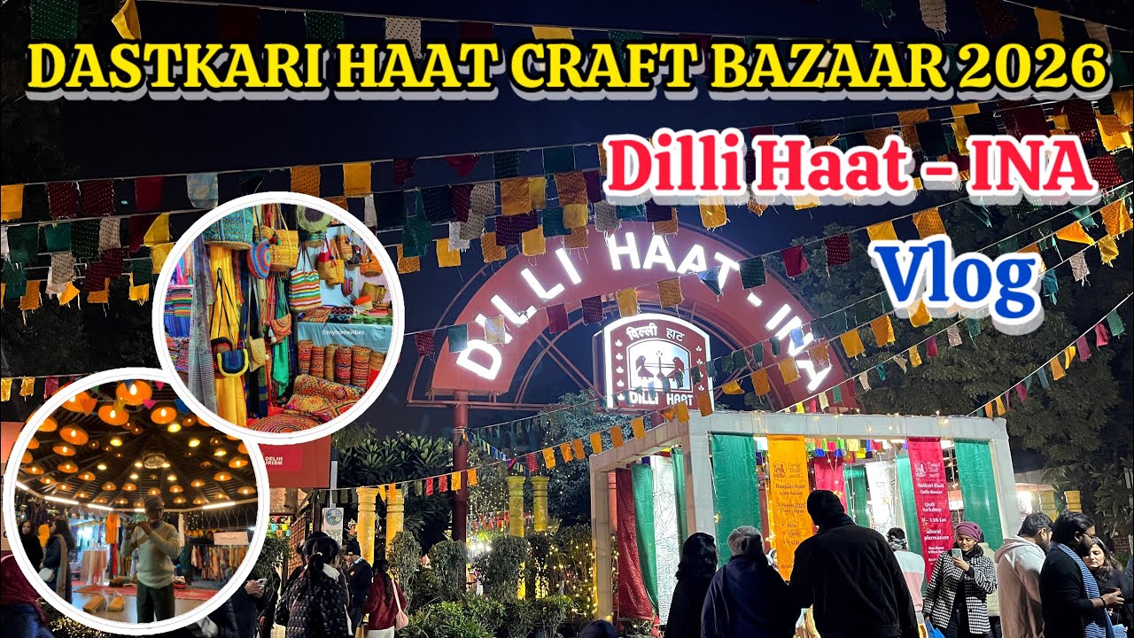 Dastkari Haat Samiti In Dilli Haat INA Market Vlog 1st Jan To 15th Jan 