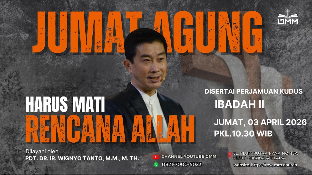 Sesi 2 - RENCANA ALLAH: HARUS MATI - Pdt. Dr. Ir. Wignyo Tanto, M.M., M.Th. (040326)