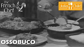 Ossobuco | The French Chef Season 6 | Julia Child