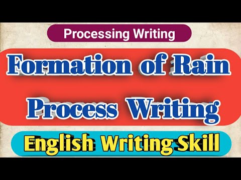 Formation of rain Processing Writing| Rain formation process Writing