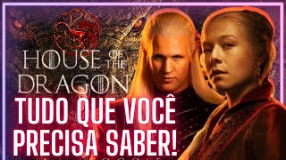 House of the Dragon: tudo o que você precisa saber sobre o novo