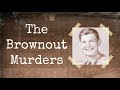 The Brownout Murders