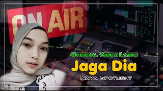 Jaga Dia - Tuhan Tolong Jaga Dia - Naya Spotlight [Lyrics]