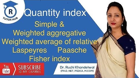 Quantity index number | simple and weighted methods | Dr. Ruchi Khandelwal