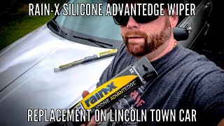 Rain-X Silicone Advantedge Wiper Replacement On Lincoln Town Car
