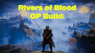 Rivers Of Blood Build Broken Rob Bleed Build Elden Ring