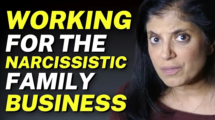 Working for the narcissistic family business