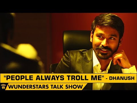 "People always Troll Me" - Dhanush | WunderStars