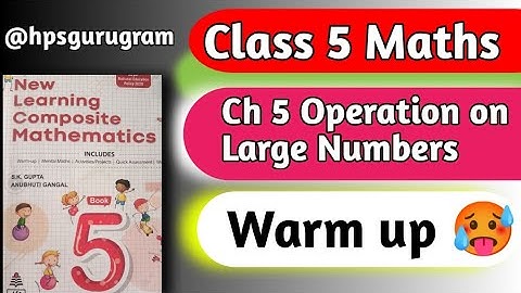 Class 5 Maths Chapter 5 Warm Up 🥵 Chapter 5  Operation on Large Numbers|hpsgurugram|Class 5 Maths