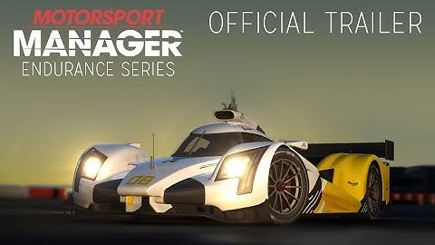 Motorsport Manager Endurance Series DLC - Official Trailer