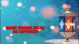 Musik Religi No Copyright | Bebas Hak Cipta No Copyright | Musik Nuansa Religi No Copyright