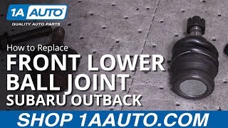 How to Replace Lower Ball Joint 00-17 Subaru Outback