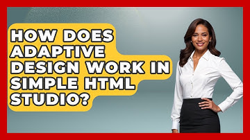 How Does Adaptive Design Work in Simple HTML Studio? | Simple HTML Studio News