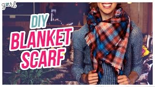 Do It, Gurl – Easy DIY Blanket Scarf