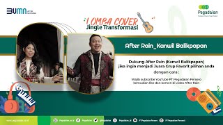 After Rain_Kanwil Balikpapan - Jingle Transformasi Pegadaian (Cover)