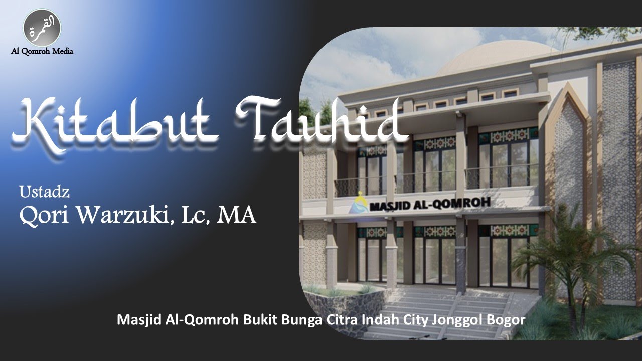 Kitabut Tauhid - Ustadz Qori Warzuki, Lc, MA