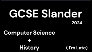 GCSE Slander - Computer Science  and History paper 1 2024