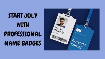 Start July with Professional Name Badges - badge printing