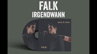 Video thumbnail of "FALK - Irgendwann"