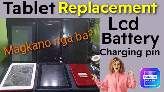 Tablet Replacement LCD Battery Charging pin Magkano nga ba?