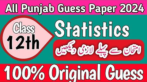 2nd year statistics guess paper 2024 | 2nd year statistics guess paper 2024