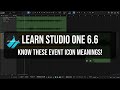 Learn Studio One 6.6 | Know these Event Icon Meanings!