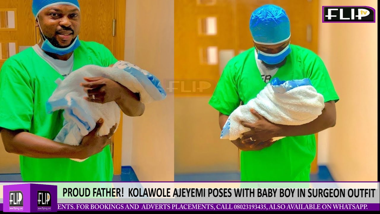 PROUD FATHER! KOLAWOLE AJEYEMI POSES WITH BABY BOY IN SURGEON OUTFIT PROUD FATHER! KOLAWOLE AJEYEMI POSES WITH BABY BOY IN SURGEON OUTFIT
