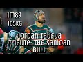 Jordan taufua tributehighlights  the samoan bull