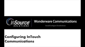 Wonderware Communications - InTouch Configuration