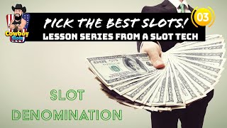 Picking Winning Slots 🎰 Lesson series from a Tech - EPISODE 3: Denominations